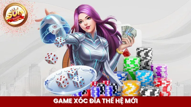 Game xóc đĩa thế hệ mới
